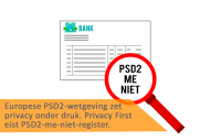 Europese PSD2-wetgeving zet privacy onder druk. Privacy First eist PSD2-me-niet-register.